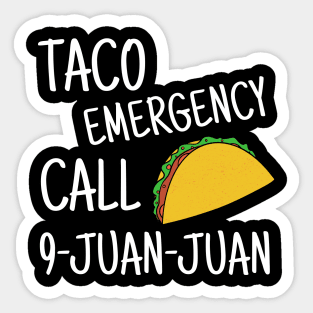 Taco Emergency Call 9 Juan Juan Funny Cinco de Mayo Sticker